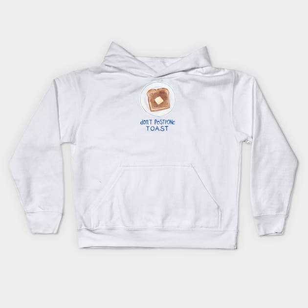 Don't Postpone Toast Kids Hoodie by Das Brooklyn